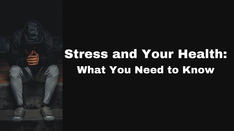 Stress and Your Health