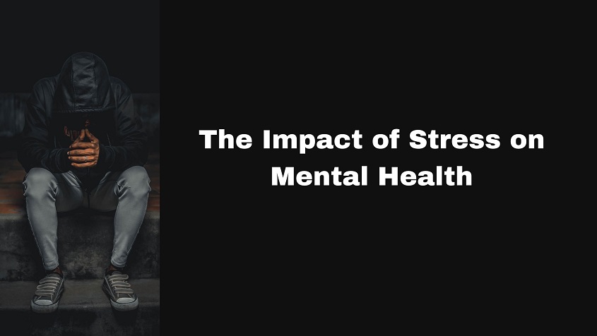 The Impact of Stress on Mental Health