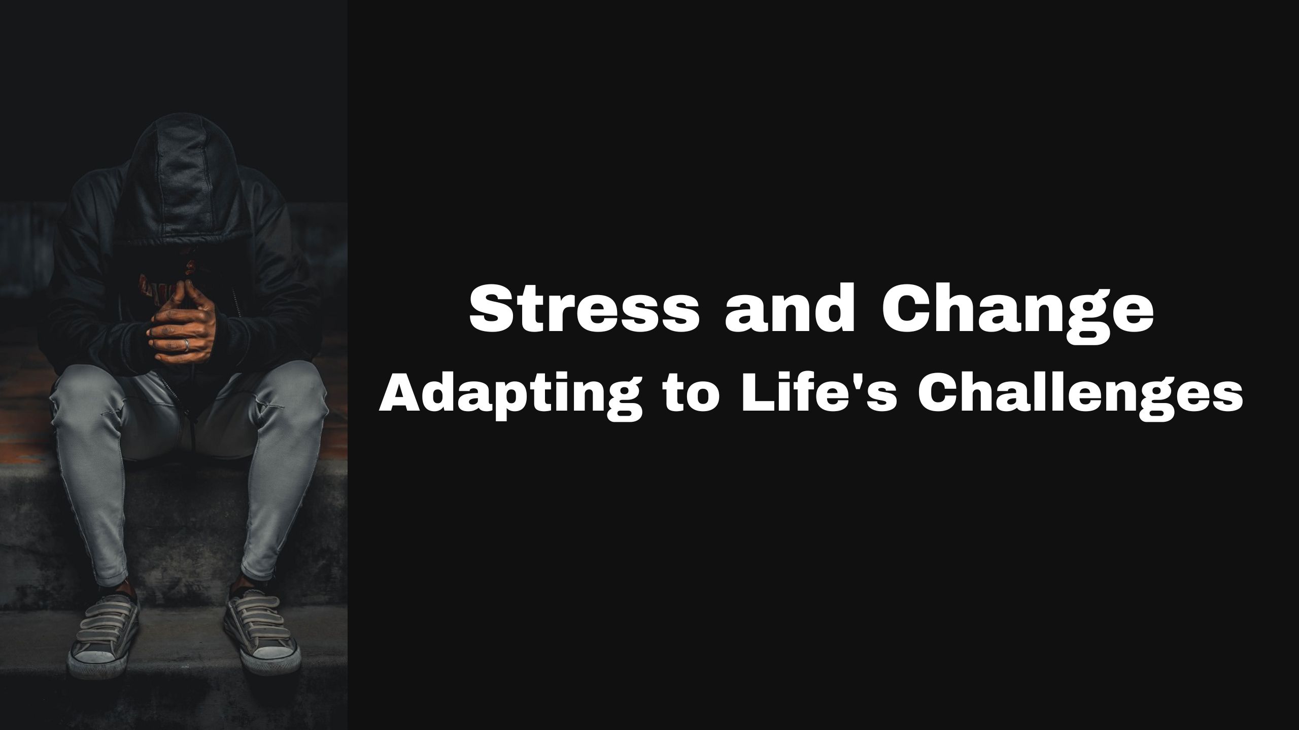 Stress and Change