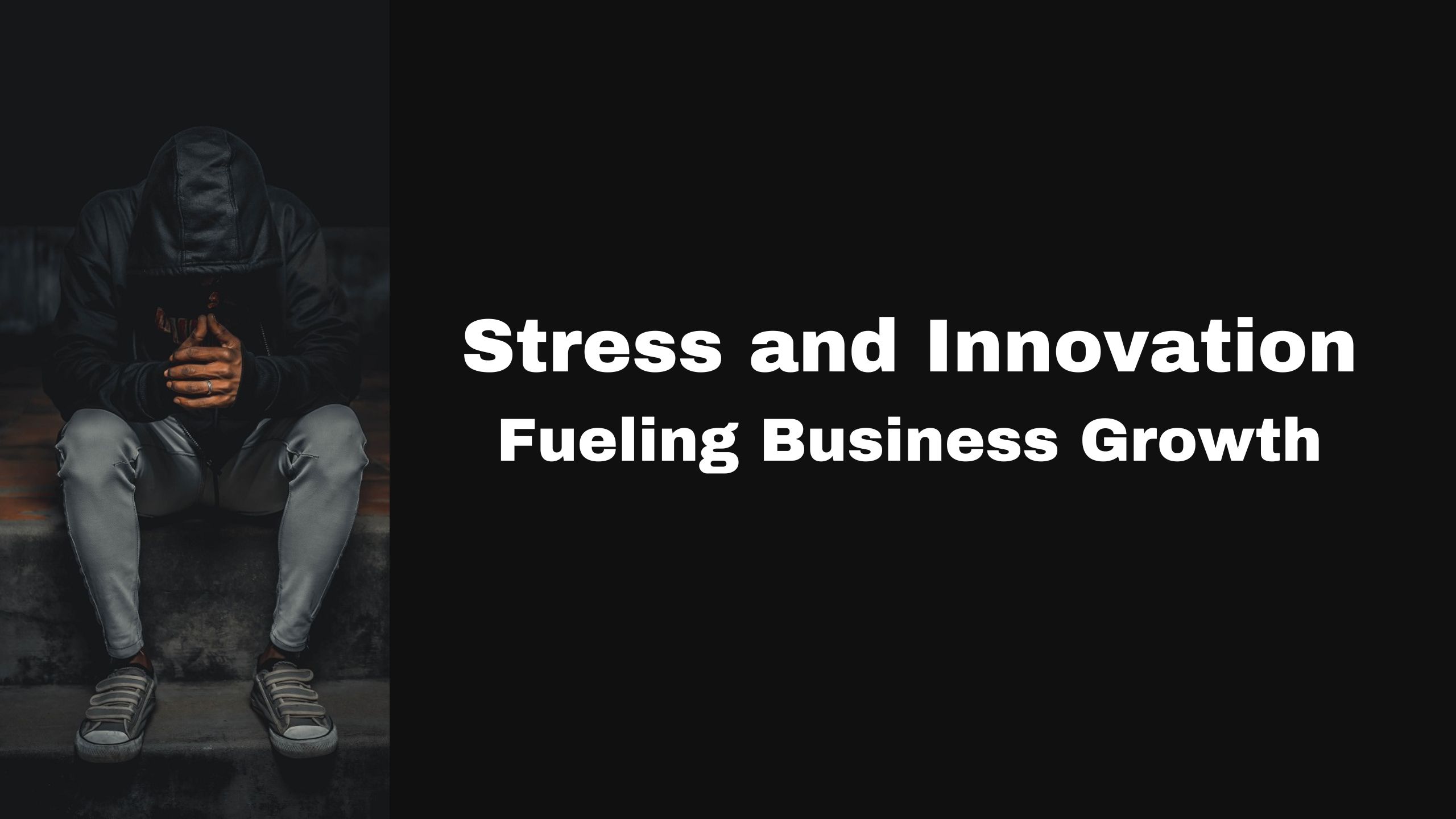 Stress and Innovation