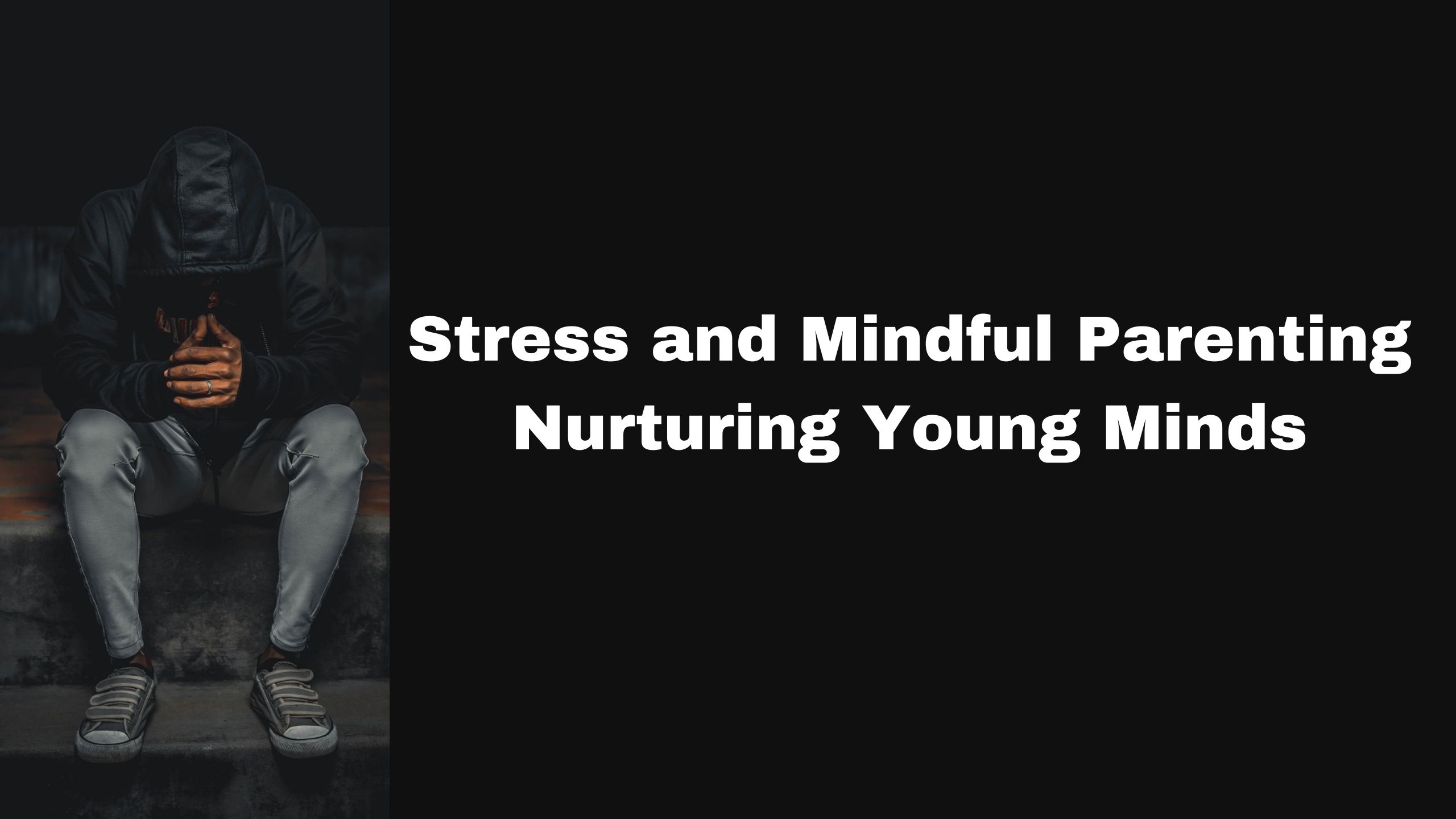 Stress and Mindful Parenting