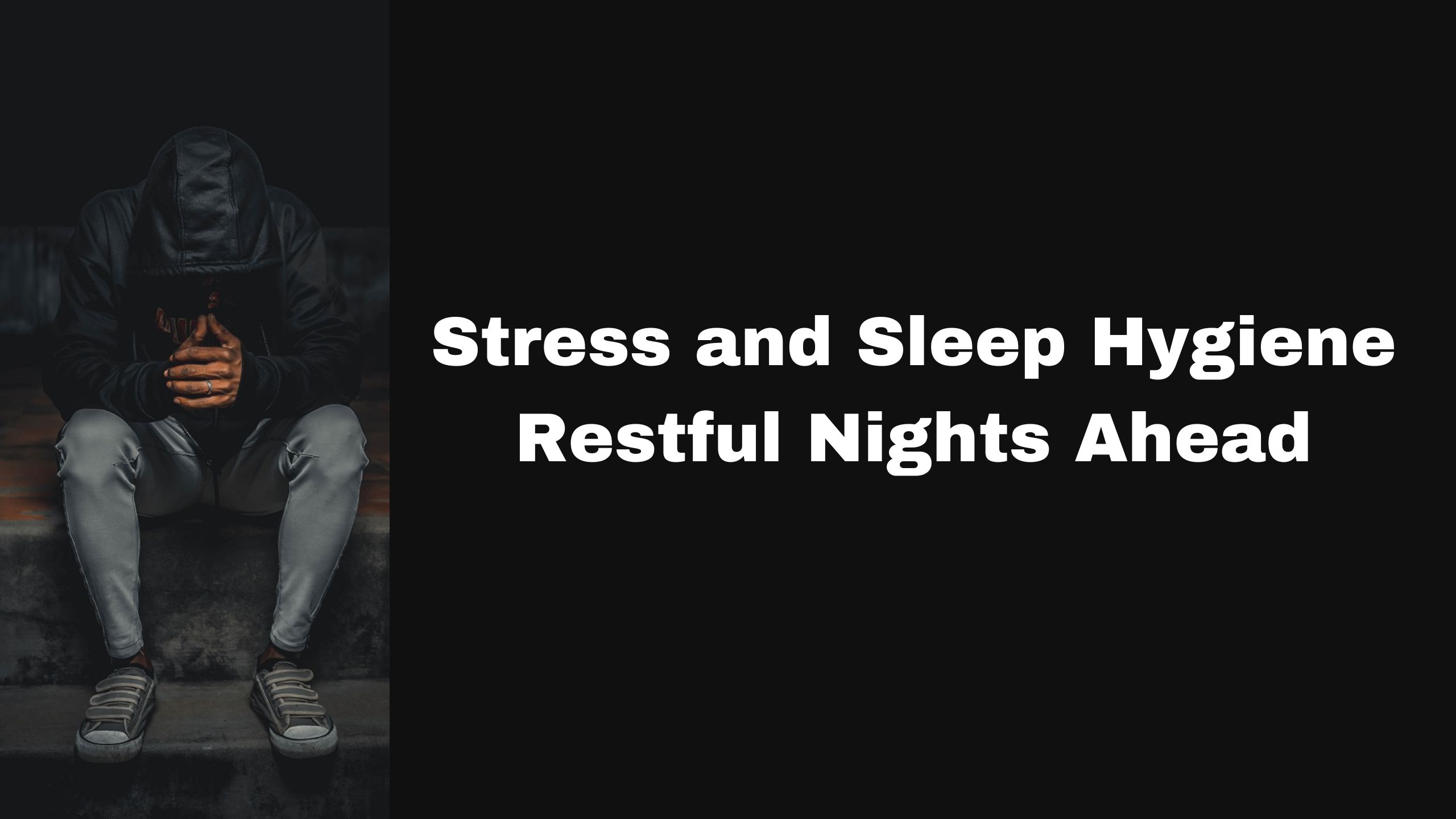 Stress and Sleep Hygiene