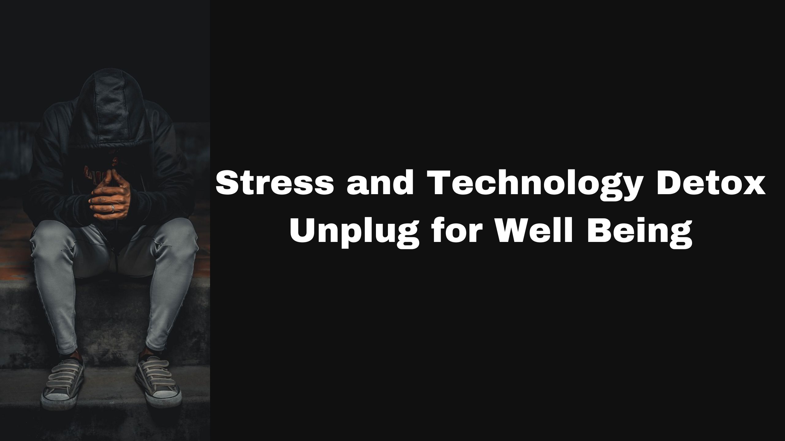 Stress and Technology Detox