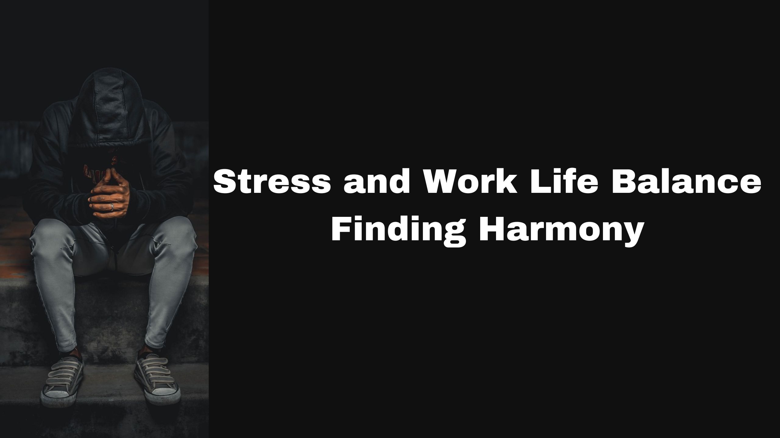 Stress and Work Life Balance